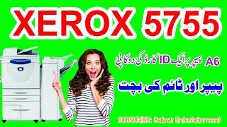 Xerox 5755 A6 paper par I d card copy