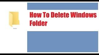 Delete Windows Folder