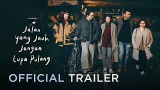 JALAN YANG  JAUH JANGAN LUPA PULANG - Official Trailer | Tayang di XXI mulai 2 Februari 2023