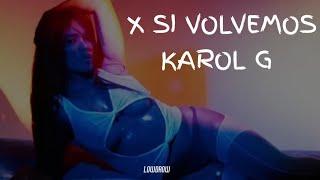 KAROL G - X SI VOLVEMOS (Letra_Lyrics) Feat. Romeo Santos