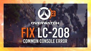 Fix LC-208 + Possible Causes | Overwatch 2 Fix Guide