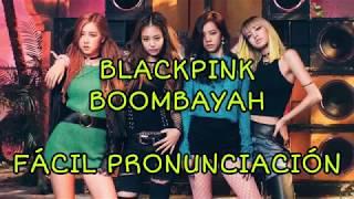 Blackpink - Boombayah letra facil (facil pronunciacion)