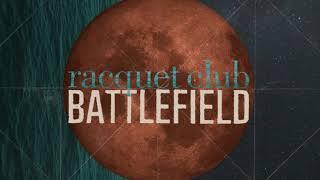 Racquet Club - Battlefield