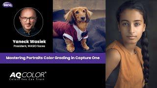 Mastering Portratis Color Grading in Capture One w/ Yaneck Wasiek | BenQ AQColor Webinar