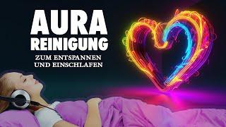 Aura-Reinigung | Heile Unruhe, Unwohlsein & Stress | Meditation