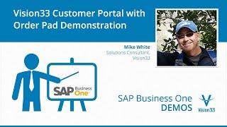 SAP Business One / Vision33 Customer Portal with Order Pad Demonstration