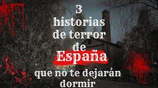 3 historias de terror de España que no te dejarán dormir