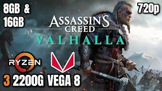 Assassin's Creed Valhalla - Ryzen 3 2200G Vega 8 - 8GB & 16GB - Test