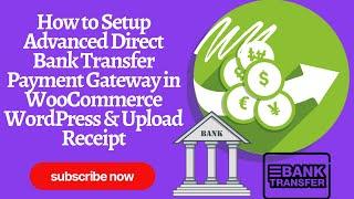 How to Setup Advanced Direct Bank Transfer Payment Gateway in WooCommerce WordPress & Upload Receipt