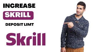 How to Increase Skrill Deposit limit (EASY)