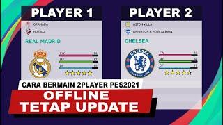 CARA BERMAIN PES2021 OFFLINE  MULTY PLAYER TETAP UPDATE