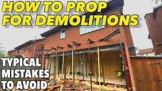 Demolitions and propping for your home extension…… all you need to know.. how to do it