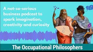 Let's introduce The Occupational Philosophers Podcast with Simon Banks and John Rice