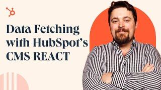 HubSpot CMS React: New Data Fetching Feature Explained