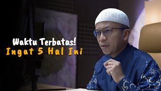 5 Hal Penting Yang Akan Mengubah Hidupmu | Ust Fatih Karim