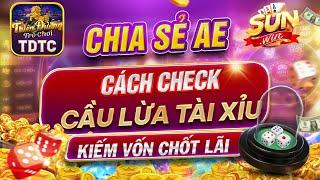 Sunwin | Tải Sunwin - Link Tải Sunwin - Bí Kíp Check Cầu Lừa Tài Xỉu Sunwin Chốt Lãi Cực Khủng