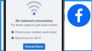 Facebook No Internet Connection | Try These Steps To Get Back Online | Reload Menu Problem