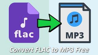 How to Convert FLAC to MP3 Free