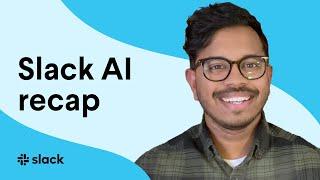 How to use Slack AI to recap what you've missed