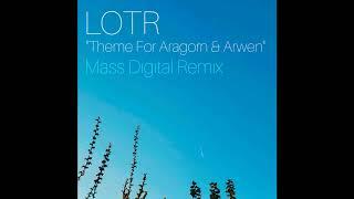 LOTR - Theme for Aragorn and Arwen (Mass Digital Remix)