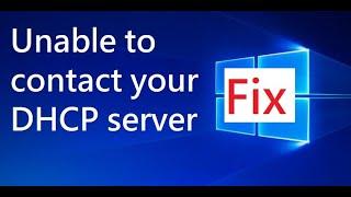 How to Fix - Unable to contact your DHCP server