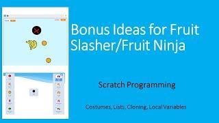 Bonus Ideas for the Fruit Slasher Game (WiByte Scratch Advanced)