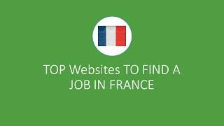TOP  10 websites to find a job in France For International Students