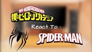 MHA React to Spider-Man || Tom Holland || Part 1/1 || Read desk