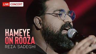 Reza Sadeghi - Hame Oon Rooza | LIVE IN CONCERT  رضا صادقی - همه اون روزا