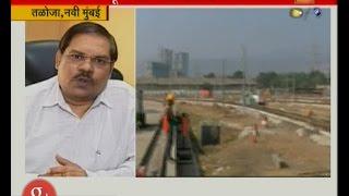 Taloja | Navi Mumbai | Metro First Phase Work Gearing Up