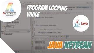 CARA MEMBUAT PROGRAM PERULANGAN WHILE DI JAVA NETBEAN