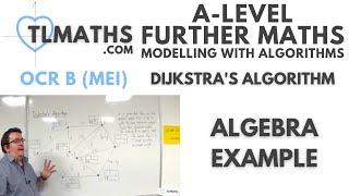 OCR MEI MwA F: Dijkstra’s Algorithm: 05 Algebra Example