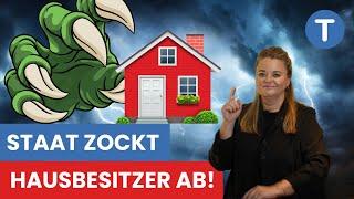 So kassiert der Staat Hausbesitzer ab! Die 3 größten Abzocken!