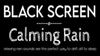 Get Over Insomnia with Calming Rain Sounds Black Screen | Rain Sounds for Restful Sleep
