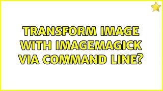 Transform image with imagemagick via command line?