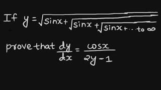 If y= √sinx+√sinx+√sinx+...∞, prove that dy/dx= cosx/2y-1