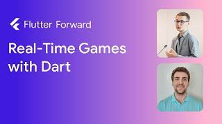 Real-Time Games with Dart - Dominik Roszkowski, Felix Angelov :: Flutter Forward #FlutterForward