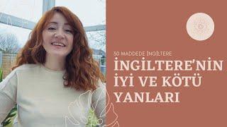 30 Maddede İngiltere! İyi ve Kötü Yanları!