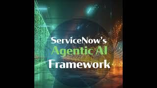 ServiceNow's agentic AI framework explained: What you need to know