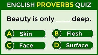 English Proverbs Quiz | 95% CAN'T PASS THIS TEST! 