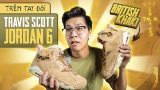 [REVIEW] Trên tay đôi Travis Scott Jordan 6 'British Khaki'- Kevin Sôcôla