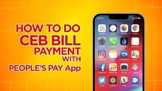 How to do a CEB bill payment with People's Pay App