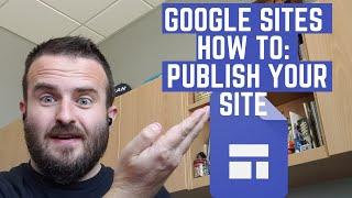 Google Sites Step by Step Tutorial: Publishing Your Site (4.2)