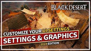 My Full Graphics & UI Settings Guide 2024 | Black Desert