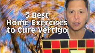 How to Cure your Vertigo? Learn 3 Best Exercises to Cure Vertigo