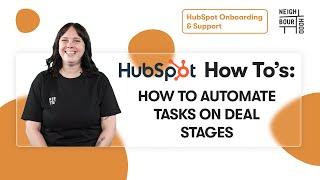 How to Automate Tasks on Deal Stages in HubSpot | HubSpot How To's with Neighbourhood