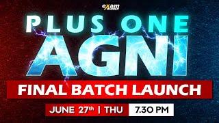 Plus One | Agni Final Batch Launch | June 27th Thursday @ 7:30 PM | Exam Winner