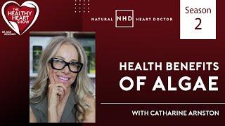 Health Benefits of Algae with Catharine Arnston