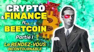 CRYPTO / BITCOIN / ALTCOINS & MACRO la MASTERCLASS ft BEETCOIN  (PARTIE 1 PSYCHOLOGIE & EXPERIENCE)