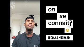 ON SE CONNAIT ? - Nicolas Huchard | MAD